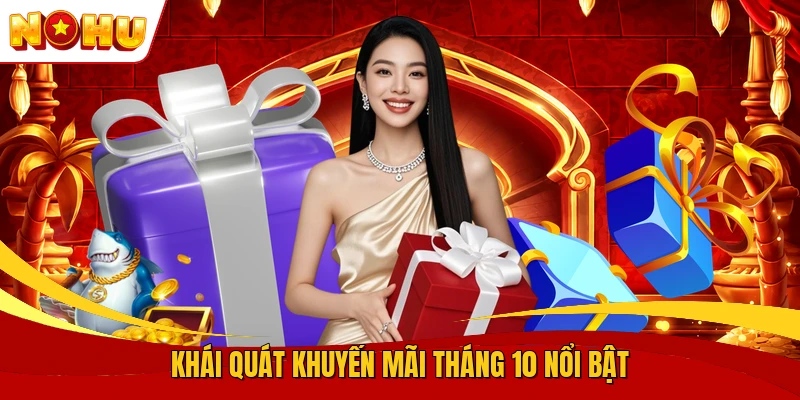Khuyến Mãi Tháng 10 - Tổng Hợp Ưu Đãi Nổi Bật 2026